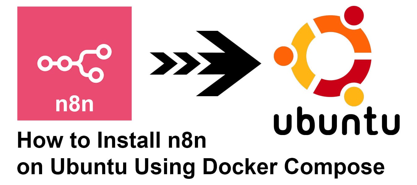 How to Install n8n with Docker-compose on Ubuntu